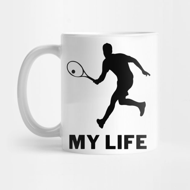 Tennis is my life by vk09design